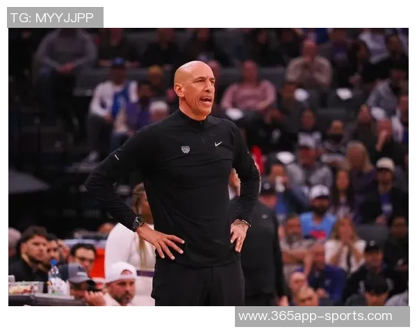 国王主帅警示球队领先20分并非安全保障松懈已成常态需警惕