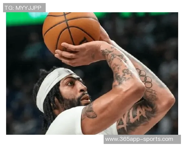 浓眉半场表现亮眼12投6中罚球全中助力球队争胜